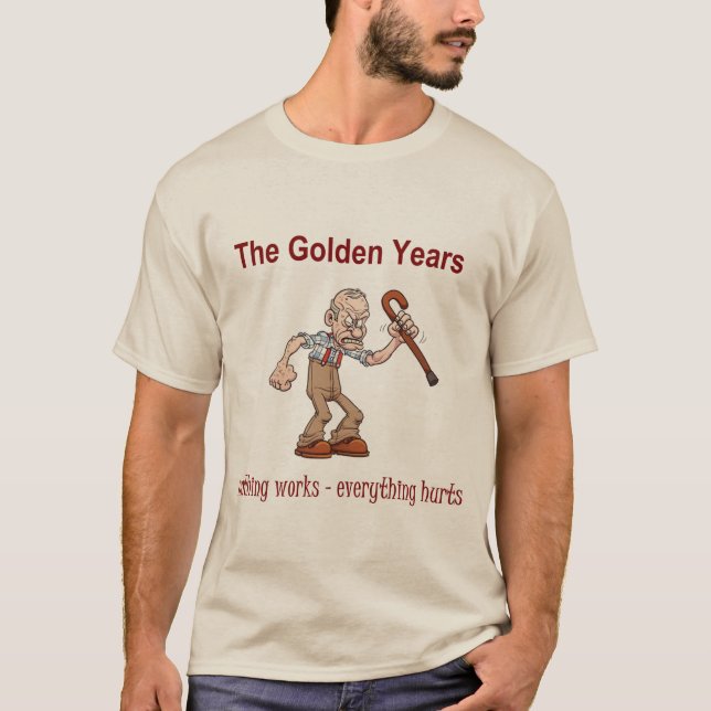 The Golden Years... T-Shirt (Front)