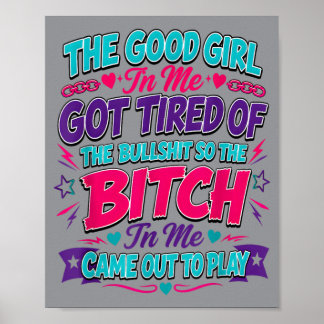 The Good Girl In Got Tired Of The Bullstuff The Poster