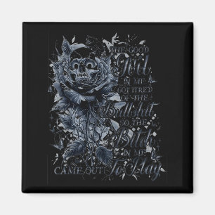 The Good Girl In Me Got Tired Of The Bul So The Bt Magnet