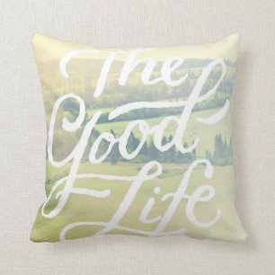 The Good Life 2 Cushion