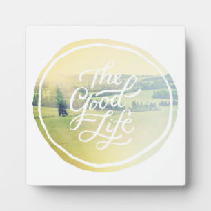 The Good Life 2 Plaque