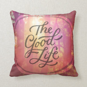 The Good Life Cushion