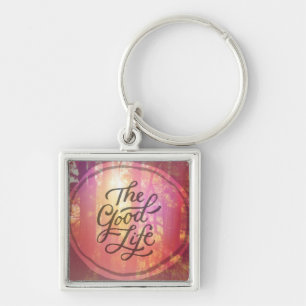 The Good Life Key Ring