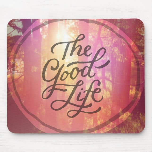 The Good Life Mouse Mat (Front)
