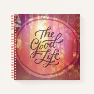 The Good Life Notebook