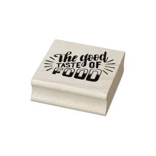 The Good Taste of Food Rubber Stamp