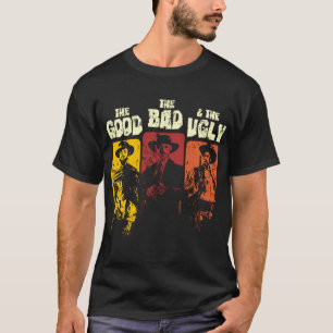 The Good, The Bad, &amp; The Ugly Classic T-Shirt