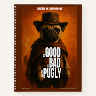 The Good the Bad & the Pugly Movie Parody Notebook