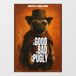 The Good the Bad & the Pugly Movie Parody Window Cling