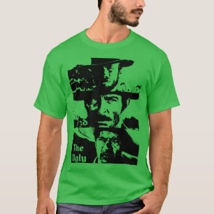 The Good The Bad The Ugly 5 TShirt