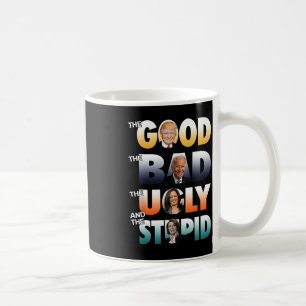 The Good Trump The Bad Biden The Good The Bad The Coffee Mug