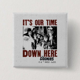 The Goonies "It's Our Time Down Here" 15 Cm Square Badge