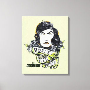 The Goonies Mama Fratelli "Don't Lie To Me" Canvas Print