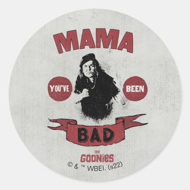 The Goonies Mama Fratelli "You've Been Bad" Classic Round Sticker (Front)