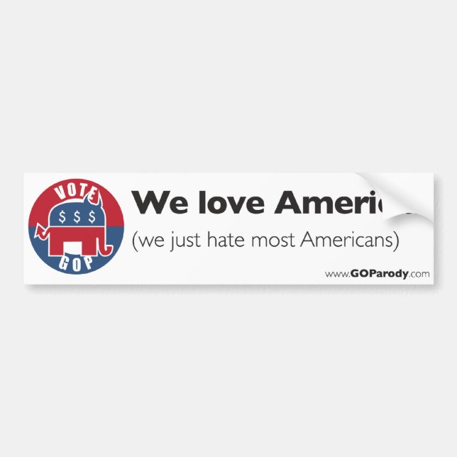 The GOP Loves America Bumper Sticker (Front)