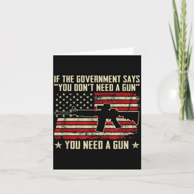 The Government Says You Don't Need A Gun - Funny P Card (Front)