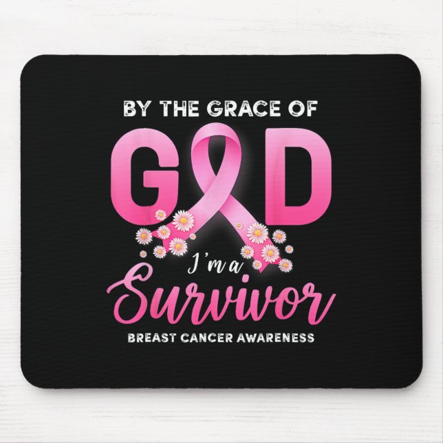 The Grace Of God I'm A Survivor Breast Cancer Surv Mouse Mat (Front)