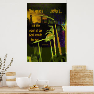 The grass withers... but the word of our God Poster