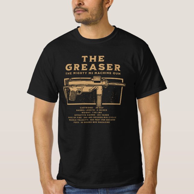 The Greaser - M3 Submachine Gun  T-Shirt (Front)