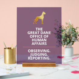 The Great Dane Office of Human Affairs Acrylic Sign