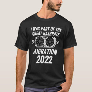 The Great Hashrate Migration 2022 Eth Ethereum Cry T-Shirt