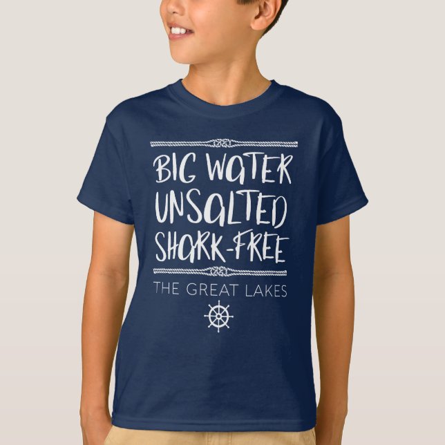 The Great Lake: Big, Unsalted, Shark-free T-Shirt (Front)