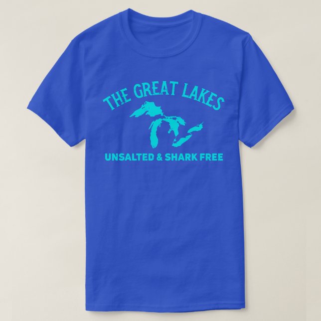 The Great Lakes Unsalted & Shark Free Michigan Gif T-Shirt (Design Front)