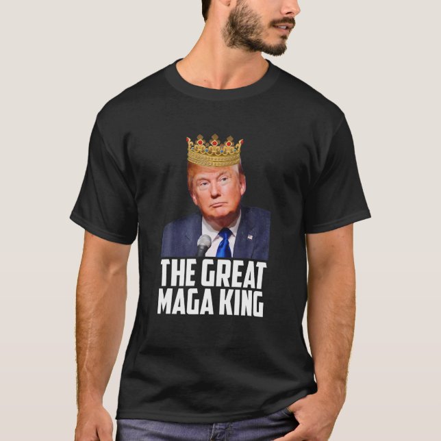 The Great Maga King Funny Donald Trump, Maga King T-Shirt (Front)