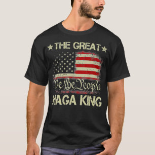 The Great MAGA King We The People Ultra MAGA Patri T-Shirt
