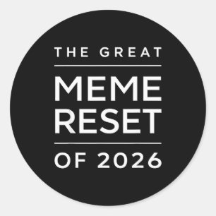 The Great Meme Reset Of 2026 Funny Internet Memes Classic Round Sticker