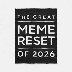 The Great Meme Reset Of 2026 Funny Internet Memes  Fleece Blanket