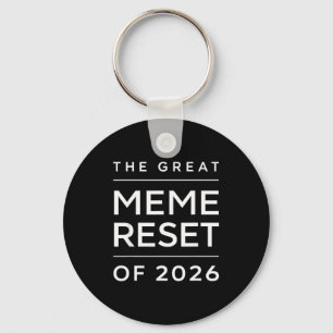 The Great Meme Reset Of 2026 Funny Internet Memes Key Ring