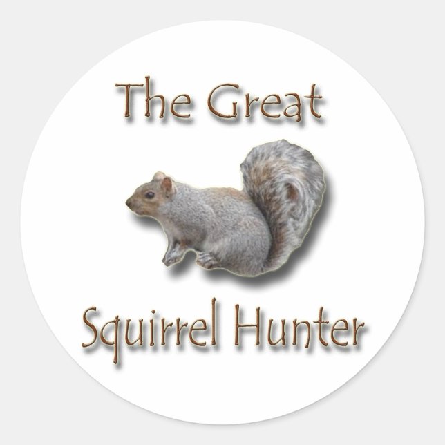 The Great Squirrel Hunter grey Classic Round Sticker (Front)