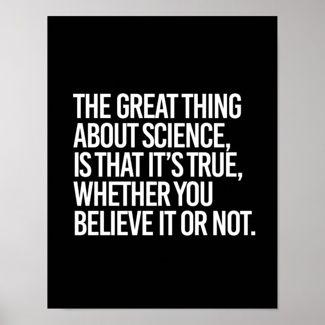THE GREAT THING ABOUT SCIENCE IS THAT IT'S TRUE WH POSTER (Front)