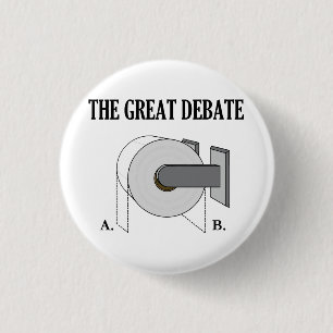 The Great Toilet Paper Bathroom Debate 3 Cm Round Badge
