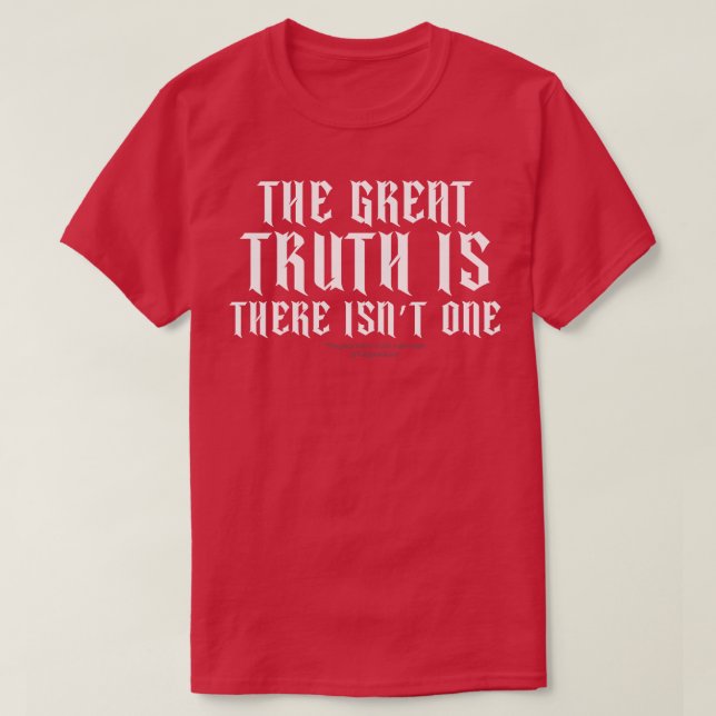 The Great Truth T-Shirt (Design Front)