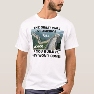 THE GREAT WALL OF AMERICA T-Shirt
