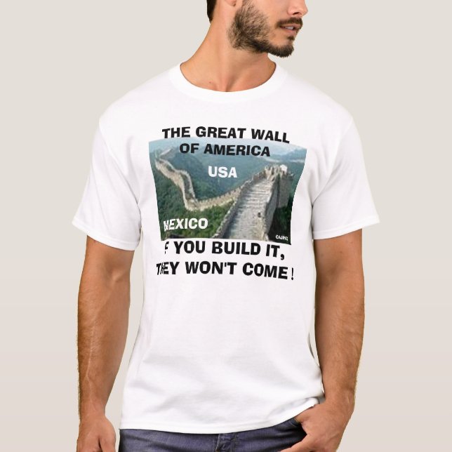 THE GREAT WALL OF AMERICA T-Shirt (Front)