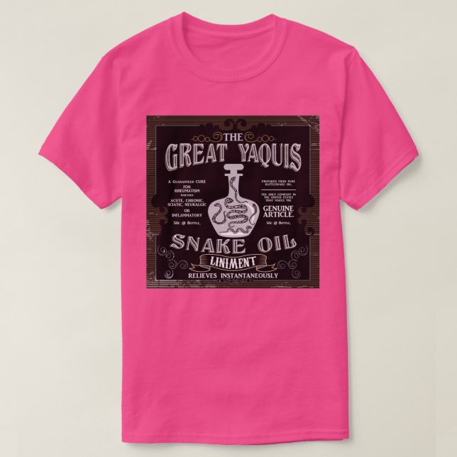 The Great Yaquis Snake Oil  T-Shirt (Design Front)