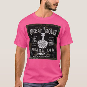 The Great Yaquis Snake Oil  T-Shirt