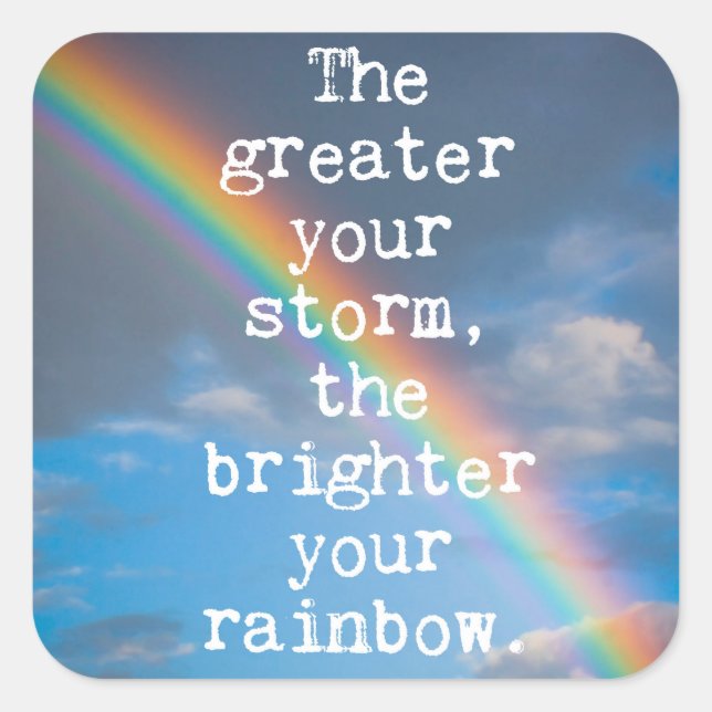 The Greater Your Storm Quote Square Sticker (Front)