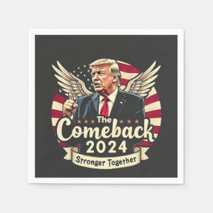 The Greatest Comeback 2024 Stronger Together Trump Napkin