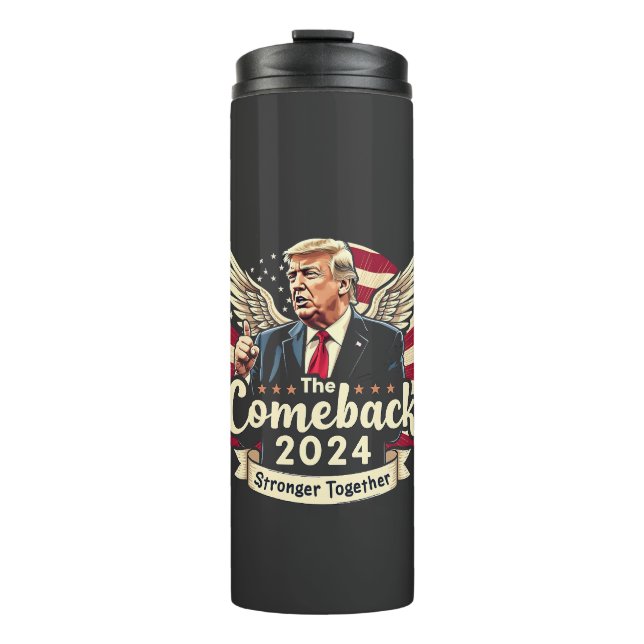 The Greatest Comeback 2024 Stronger Together Trump Thermal Tumbler (Front)