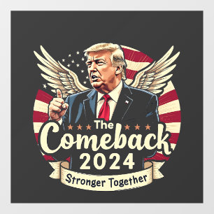 The Greatest Comeback 2024 Stronger Together Trump Window Cling