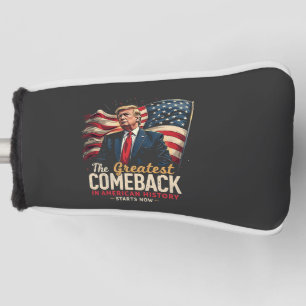 The Greatest Comeback in American History Trump  Golf Head Cover