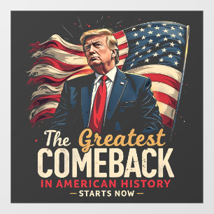The Greatest Comeback in American History Trump Window Cling