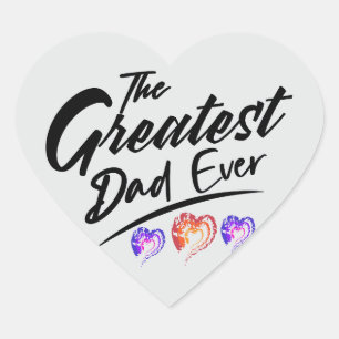 The greatest dad happy father's day heart sticker