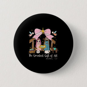 The Greatest Gift For All Christmas Nativity Jesus 6 Cm Round Badge
