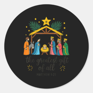 The Greatest Gift For All Christmas Nativity Jesus Classic Round Sticker