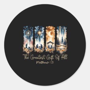 The Greatest Gift For All Christmas Nativity Jesus Classic Round Sticker